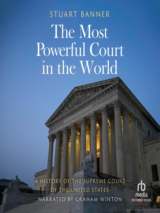 Title details for The Most Powerful Court in the World by Stuart Banner - Wait list